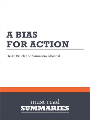 cover image of A Bias for Action - Heike Bruch and Sumantra Ghoshal
